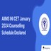 AIIMS INI CET January 2024 Counselling Schedule Declared; Choice Filling Commences